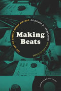 Making Beats: The Art of Sample-Based Hip-Hop - Paperback