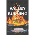 The Valley Is Burning: When Communications Becomes the Crisis - Hardcover