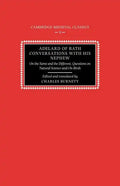Adelard of Bath, Conversations with His Nephew: On the Same and the Different, Questions on Natural Science, and on Birds - Paperback
