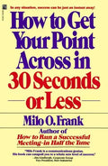 How to Get Your Point Across in 30 Seconds or Less - Paperback