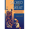 Sacred and Great: A Brief Introduction to the Traditional Latin Mass - Paperback