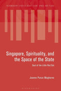 Singapore, Spirituality, and the Space of the State: Soul of the Little Red Dot - Paperback