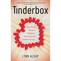 Tinderbox: One Family's Story of Adoption, Neurodiversity, and Fierce Love - Paperback