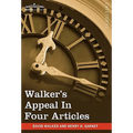 Walker's Appeal in Four Articles: An Address to the Slaves of the United States of America - Hardcover