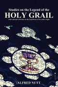 Studies on the Legend of the Holy Grail: With especial reference to the hypothesis of its Celtic origin - Paperback