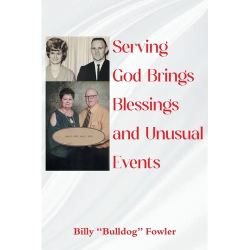 Serving God Brings Blessings and Unusual Events - Paperback