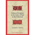 Echoes of Scripture in the Letter of Paul to the Colossians - Paperback