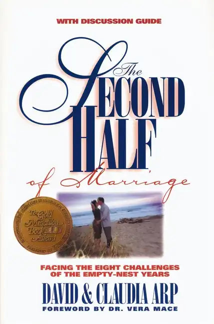 The Second Half of Marriage: Facing the Eight Challenges of the Empty-Nest Years [With Discussion Guide] [With Discussion Guide] - Paperback