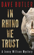 In Rhino We Trust: A Jenny Willson Mystery - Paperback