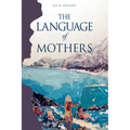 The Language of Mothers - Paperback