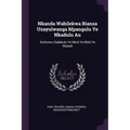 Nkanda Wabilekwa Bianza Uzayulwanga Mpangulu Ye Nkadulu Au: Kimfumu Kiabibulu Ye Minti Ye Bititi Ye Matadi - Paperback
