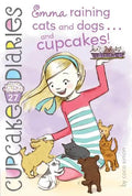 Emma Raining Cats and Dogs . . . and Cupcakes! - Paperback