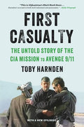 First Casualty: The Untold Story of the CIA Mission to Avenge 9/11 - Paperback