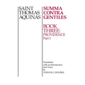 Summa Contra Gentiles: Book 3: Providence, Part I - Hardcover