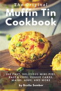 The Original Muffin Tin Cookbook - Paperback