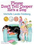 Please Don't Tell Cooper He's a Dog, Book 1 of the Cooper the Dog series (Mom's Choice Award Recipient-Gold) - Hardcover