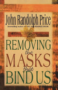 Removing the Masks That Bind Us - Paperback
