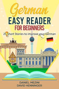 German Easy Reader for Beginners - 25 Short Stories to improve your German: Read for pleasure at your level, expand your vocabulary and learn German t - Paperback