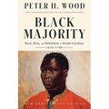 Black Majority: Race, Rice, and Rebellion in South Carolina, 1670-1740 - Paperback