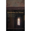 Questioning the Human: Toward a Theological Anthropology for the Twenty-First Century - Paperback
