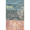 Evil: A Critical Primer - Hardcover