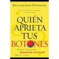 ｿQui駭 Aprieta Tus Botones?: Co Manejar La Gente Dif兤il En Tu Vida - Paperback