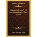 The Newhall Family Of Lynn, Massachusetts, Part 1 (1882) - Paperback