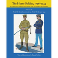 The Horse Soldier, 1917-1943: World War I, the Peacetime Army, World War II, - Paperback
