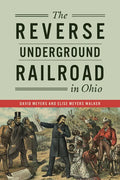 The Reverse Underground Railroad in Ohio - Paperback