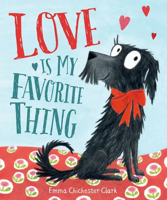 Love Is My Favorite Thing - Hardcover