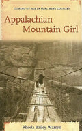 Appalachian Mountain Girl: Coming of Age in Coal Mine Country - Paperback