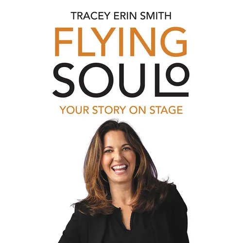 Flying Soulo: Your Story Onstage - Paperback