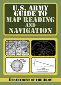 U.S. Army Guide to Map Reading and Navigation - Paperback
