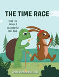 The Time Race: How the Animals Learned to Tell Time - Paperback