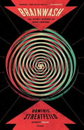 Brainwash: The Secret History of Mind Control - Paperback