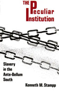 Peculiar Institution: Slavery in the Ante-Bellum South - Paperback