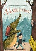 Aaalligator! - Hardcover