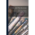 Color Problems: A Practical Manual for the lay Student of Color - Hardcover