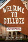 Welcome to College: A Christ-Follower's Guide for the Journey - Paperback