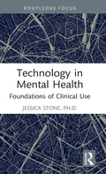 Technology in Mental Health: Foundations of Clinical Use - Hardcover