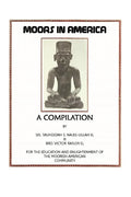 Moors in America: For the Education and Enlightenment of the Moorish American Community - Paperback
