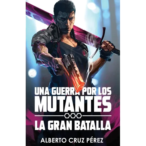 Una Guerra Por Los Mutantes: La Gran Batalla - Paperback
