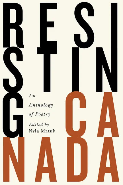Resisting Canada: An Anthology of New Poetry - Paperback