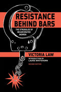 Resistance Behind Bars: The Struggles of Incarcerated Women - Paperback