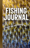 Fishing Journal: Catch 'em and Record 'em - Hardcover