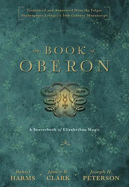 The Book of Oberon: A Sourcebook of Elizabethan Magic - Hardcover
