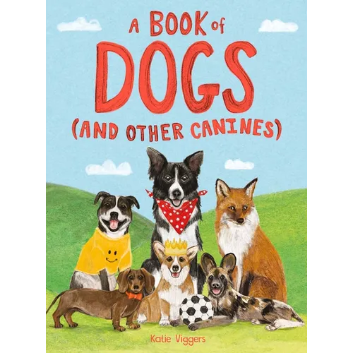 A Book of Dogs (and Other Canines) - Hardcover