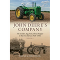 John Deere's Company - Volume 2: From Johnny Popper to the Iron Horses 1928-1982 - Paperback