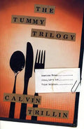 The Tummy Trilogy: American Fried; Alice, Let's Eat; Third Helpings - Paperback