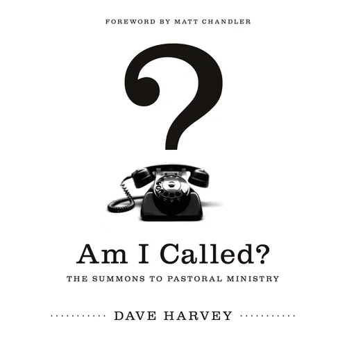 Am I Called?: The Summons to Pastoral Ministry - Paperback